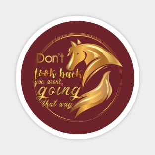 Don’t look back quote Magnet